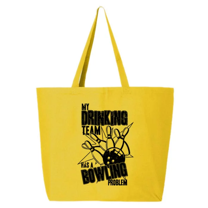 My Drinking Team Has A Bowling Problem 25L Jumbo Tote