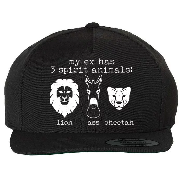 My Ex Has Three Spirit Animals Lion Ass Cheetah Wool Snapback Cap