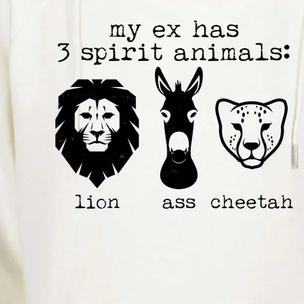 My Ex Has Three Spirit Animals Lion Ass Cheetah Womens Funnel Neck Pullover Hood