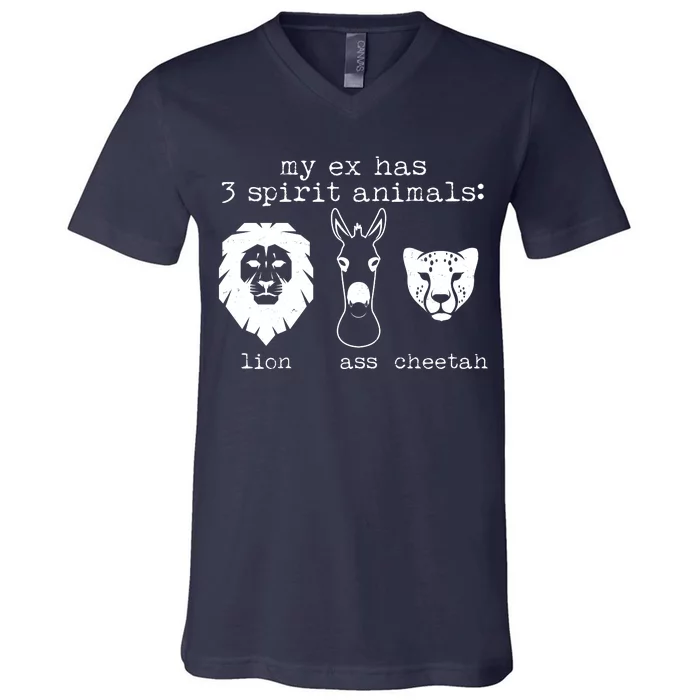 My Ex Has Three Spirit Animals Lion Ass Cheetah V-Neck T-Shirt