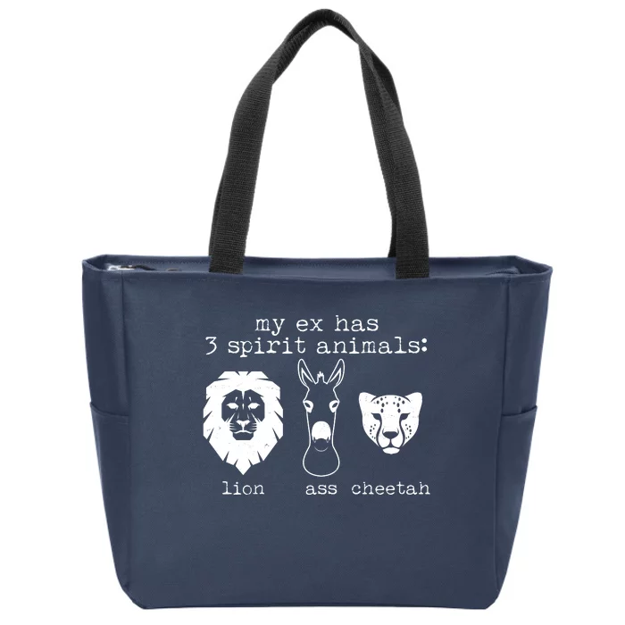 My Ex Has Three Spirit Animals Lion Ass Cheetah Zip Tote Bag