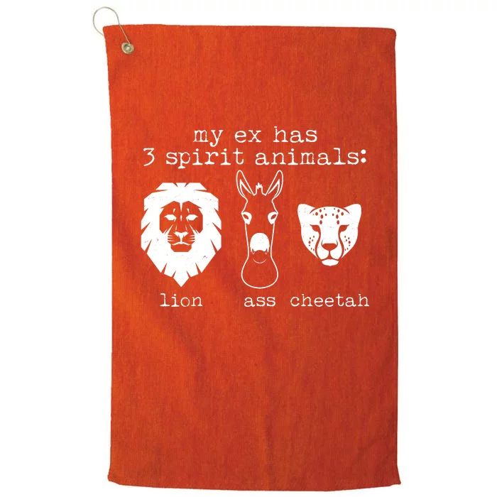 My Ex Has Three Spirit Animals Lion Ass Cheetah Platinum Collection Golf Towel