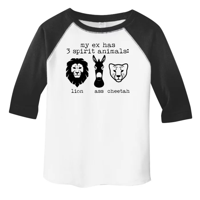 My Ex Has Three Spirit Animals Lion Ass Cheetah Toddler Fine Jersey T-Shirt