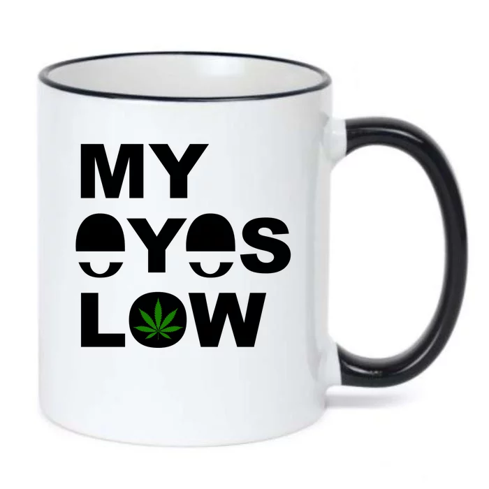 My Eyes Low Smoke Weed High Life Black Color Changing Mug