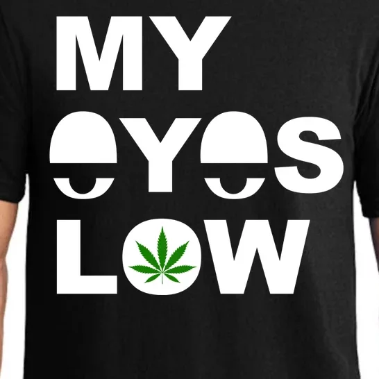 My Eyes Low Smoke Weed High Life Pajama Set