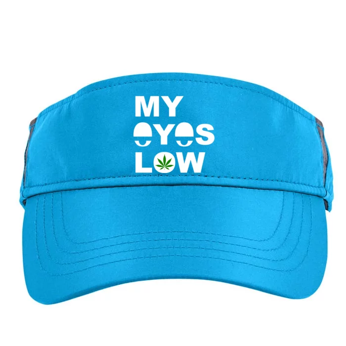 My Eyes Low Smoke Weed High Life Adult Drive Performance Visor