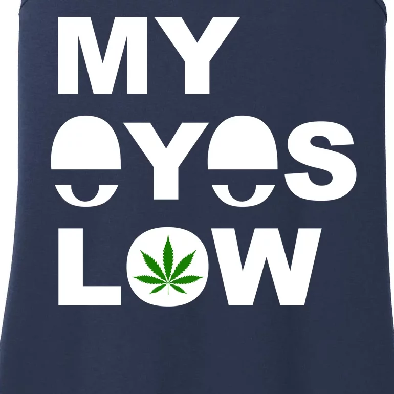 My Eyes Low Smoke Weed High Life Ladies Essential Tank