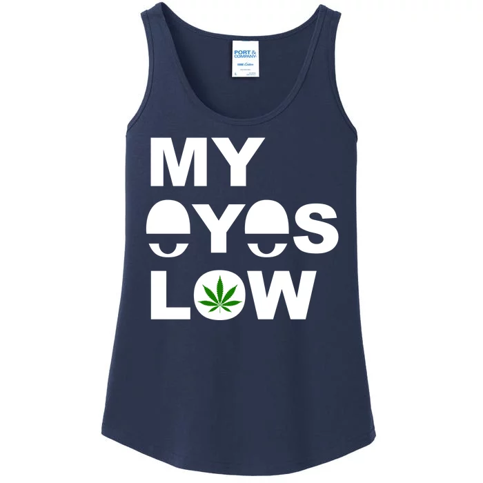 My Eyes Low Smoke Weed High Life Ladies Essential Tank