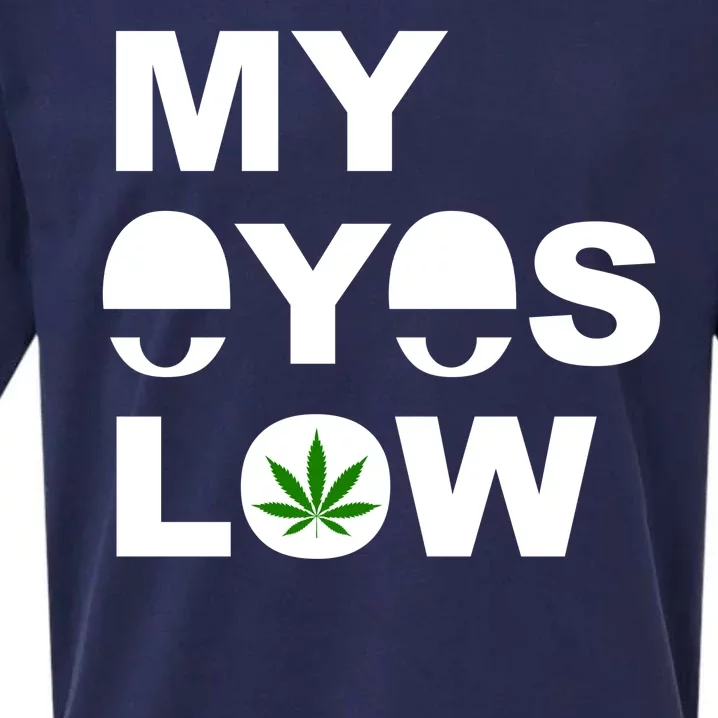 My Eyes Low Smoke Weed High Life Sueded Cloud Jersey T-Shirt