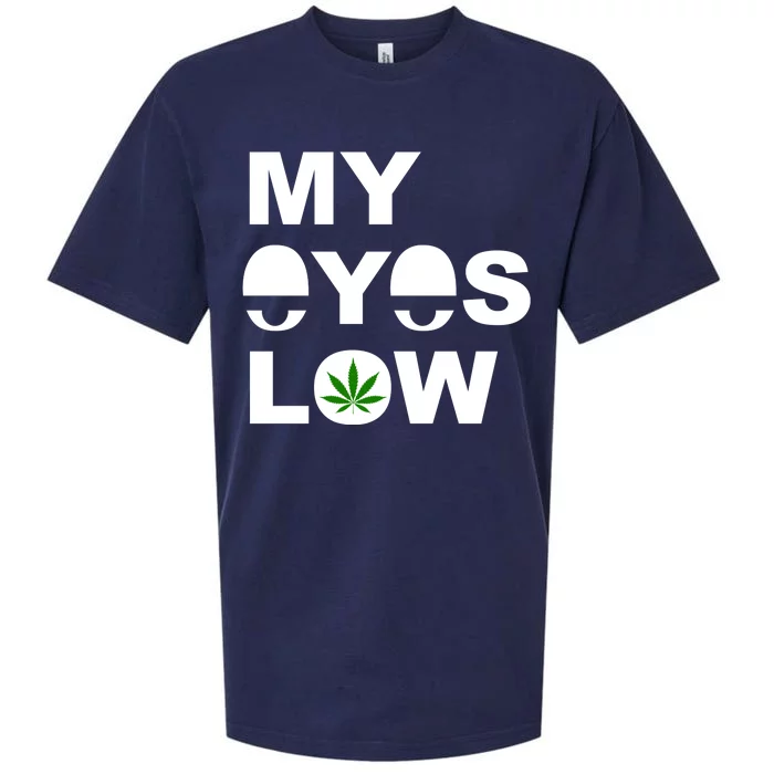 My Eyes Low Smoke Weed High Life Sueded Cloud Jersey T-Shirt