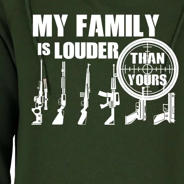 My Family Is Louder Than Yours Womens Funnel Neck Pullover Hood