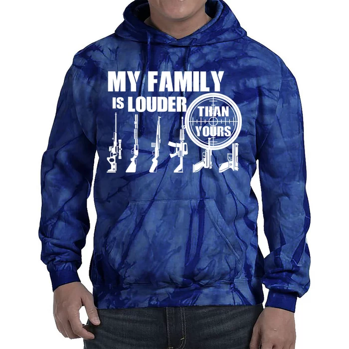 My Family Is Louder Than Yours Tie Dye Hoodie