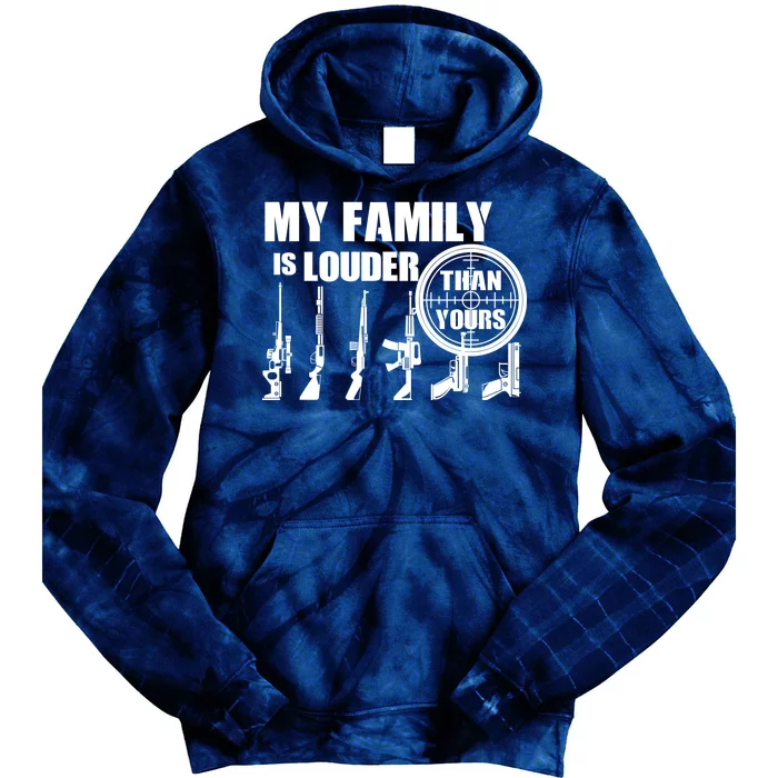 My Family Is Louder Than Yours Tie Dye Hoodie