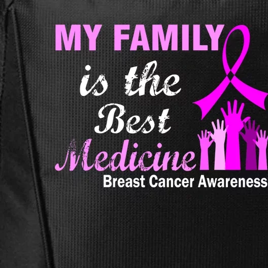 My Family Is The Best Medicine Breast Cancer Awareness City Backpack