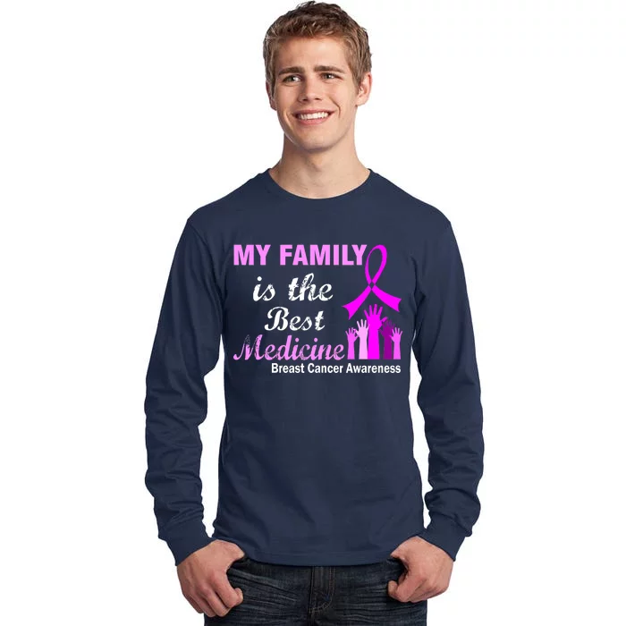 My Family Is The Best Medicine Breast Cancer Awareness Tall Long Sleeve T-Shirt