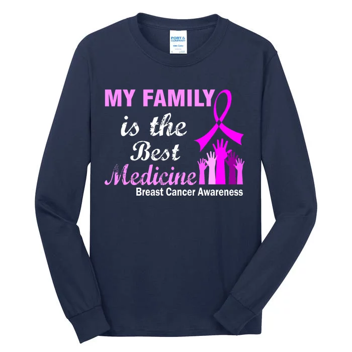 My Family Is The Best Medicine Breast Cancer Awareness Tall Long Sleeve T-Shirt