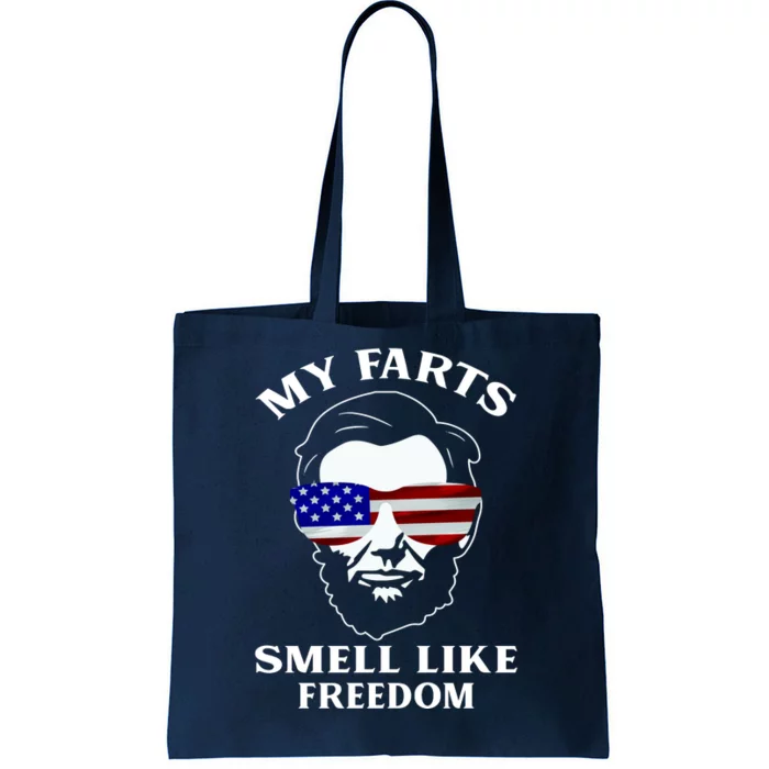 My Farts Smell Like Freedom Abraham Lincoln Tote Bag