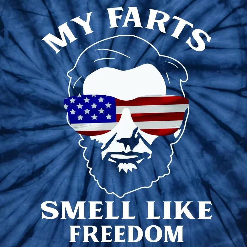 My Farts Smell Like Freedom Abraham Lincoln Tie-Dye T-Shirt