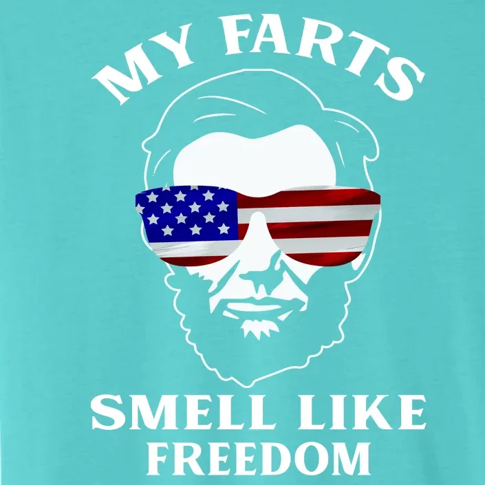 My Farts Smell Like Freedom Abraham Lincoln ChromaSoft Performance T-Shirt