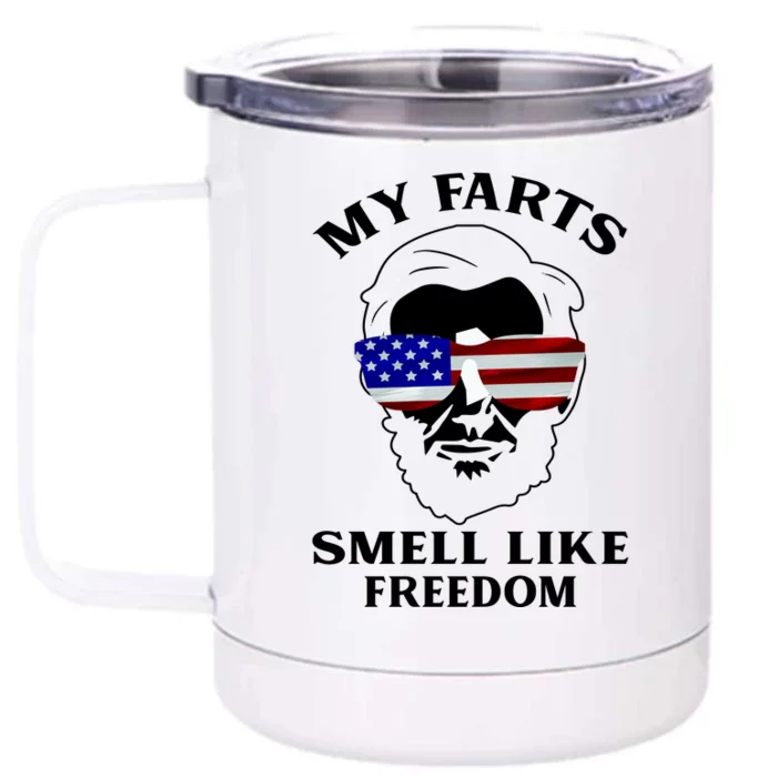 My Farts Smell Like Freedom Abraham Lincoln Front & Back 12oz Stainless Steel Tumbler Cup