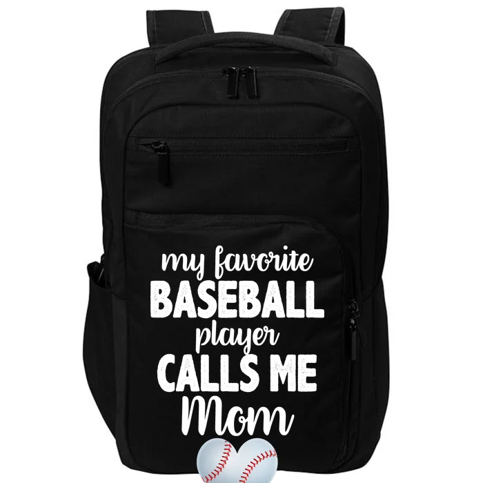 My Favorite Baseball Player Calls Me Mom Impact Tech Backpack