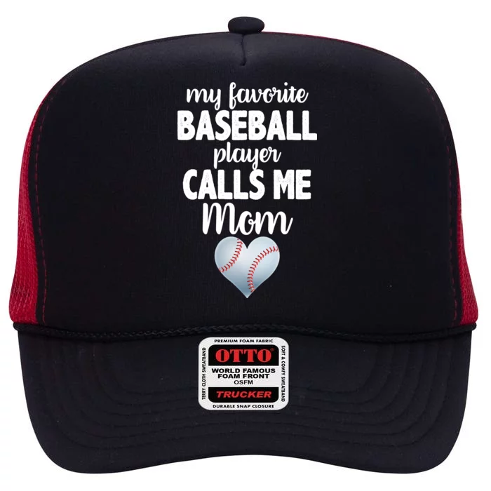 My Favorite Baseball Player Calls Me Mom High Crown Mesh Trucker Hat