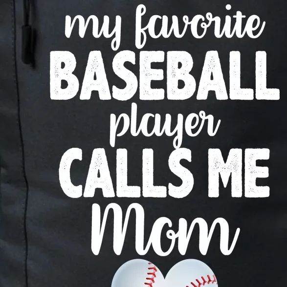 My Favorite Baseball Player Calls Me Mom Daily Commute Backpack