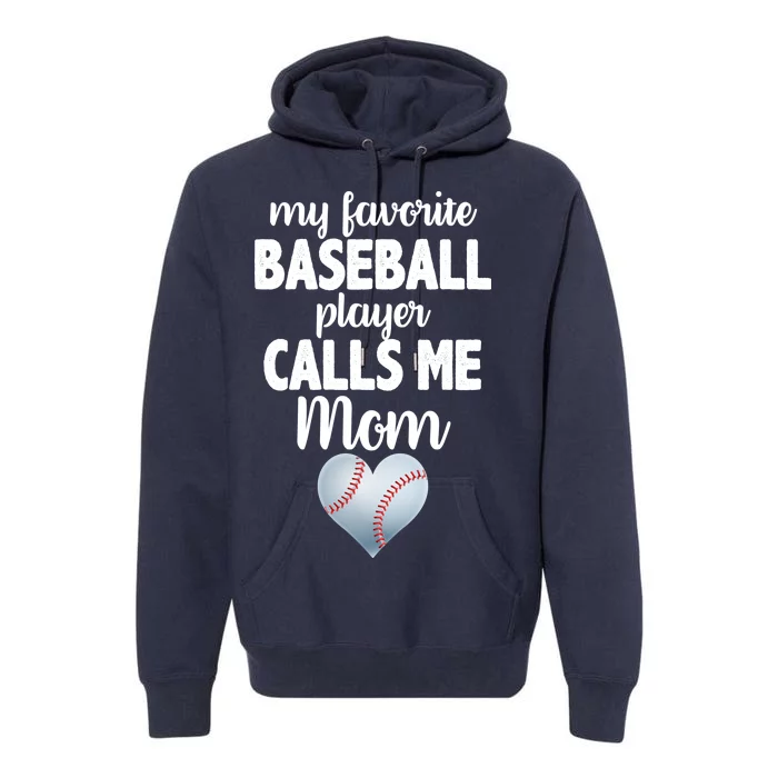 My Favorite Baseball Player Calls Me Mom Premium Hoodie