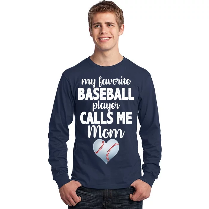 My Favorite Baseball Player Calls Me Mom Tall Long Sleeve T-Shirt