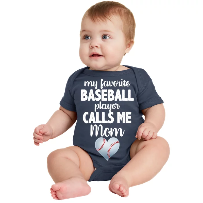 My Favorite Baseball Player Calls Me Mom Baby Bodysuit