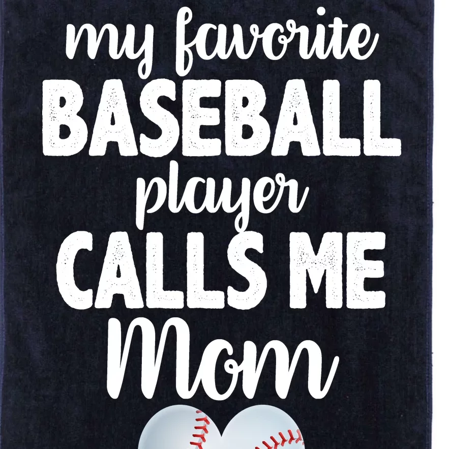 My Favorite Baseball Player Calls Me Mom Platinum Collection Golf Towel