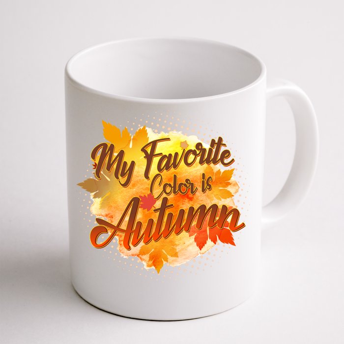 My Favorite Color Is Autumn Front & Back Coffee Mug