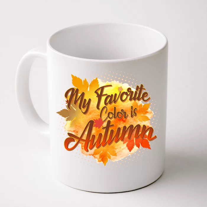 My Favorite Color Is Autumn Front & Back Coffee Mug