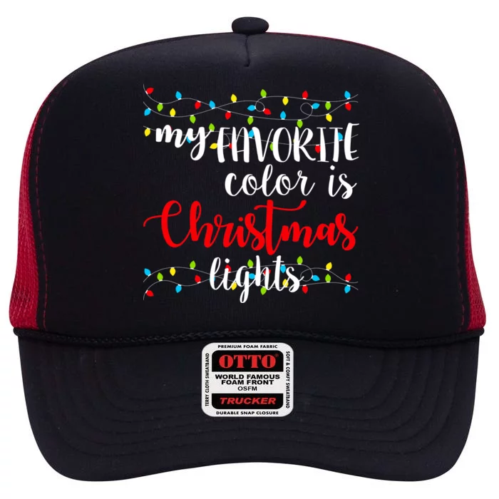 My Favorite Color Is Christmas Lights High Crown Mesh Trucker Hat