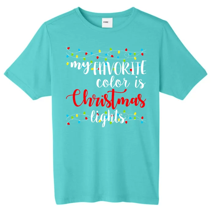 My Favorite Color Is Christmas Lights ChromaSoft Performance T-Shirt