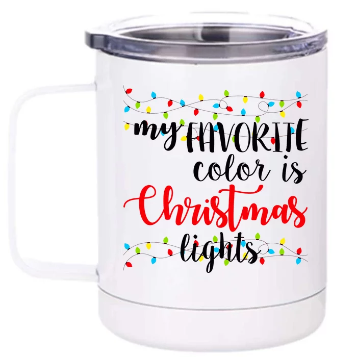 My Favorite Color Is Christmas Lights Front & Back 12oz Stainless Steel Tumbler Cup