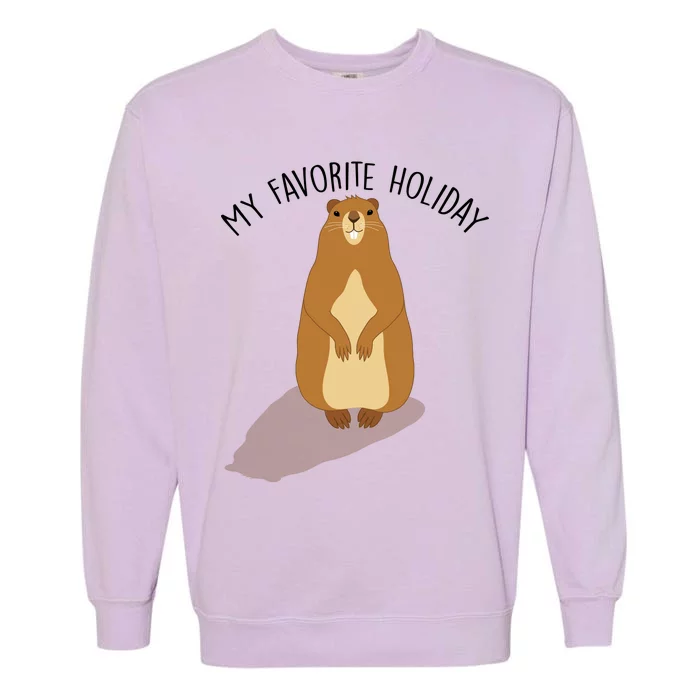 My Favorite Holiday Groundhog Day Garment-Dyed Sweatshirt