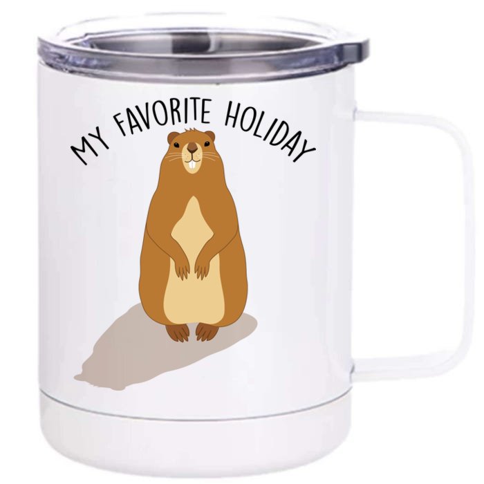 My Favorite Holiday Groundhog Day Front & Back 12oz Stainless Steel Tumbler Cup