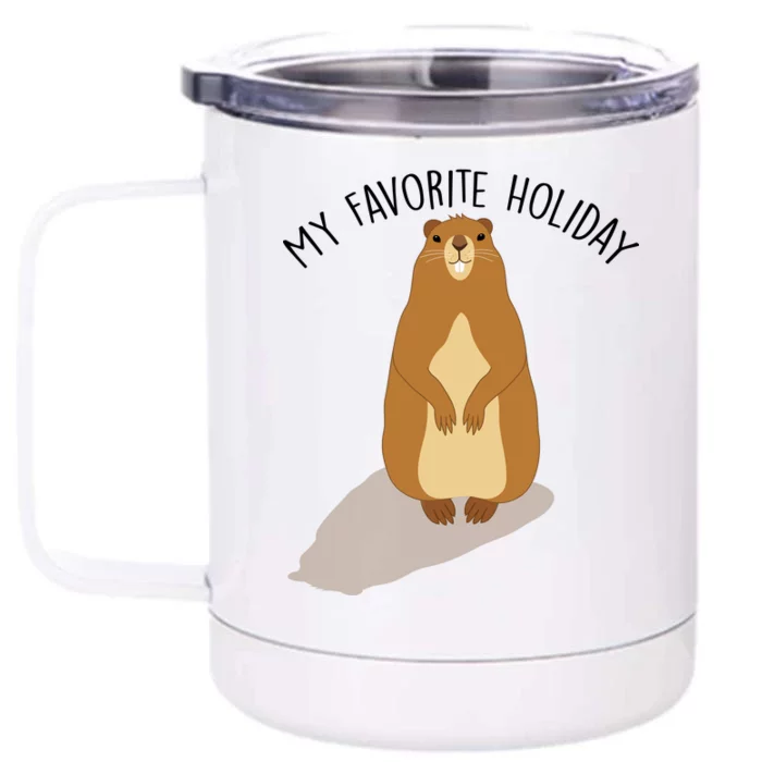 My Favorite Holiday Groundhog Day Front & Back 12oz Stainless Steel Tumbler Cup