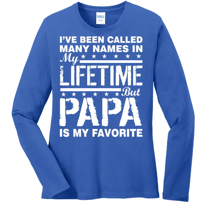 My Favorite Name Is Papa Ladies Long Sleeve Shirt