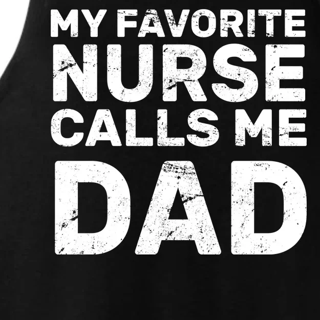 My Favorite Nurse Call Me Dad Ladies Tri-Blend Wicking Tank