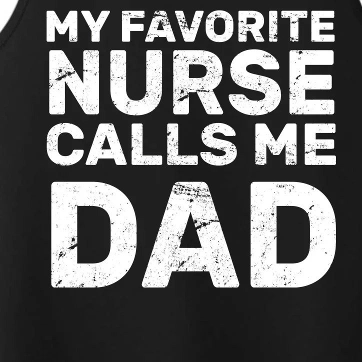 My Favorite Nurse Call Me Dad Performance Tank