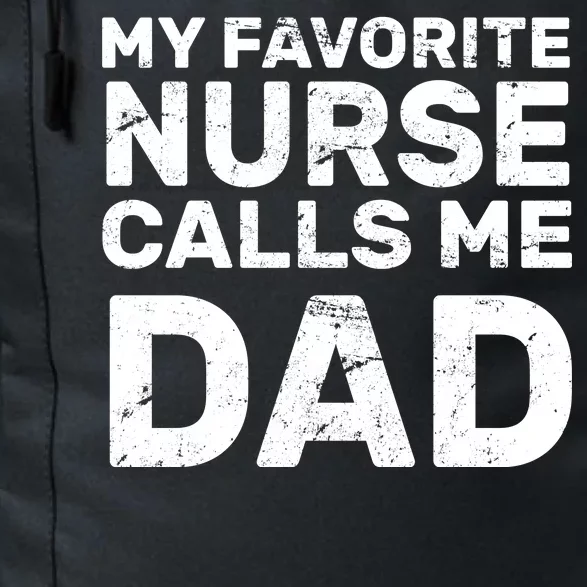 My Favorite Nurse Call Me Dad Daily Commute Backpack