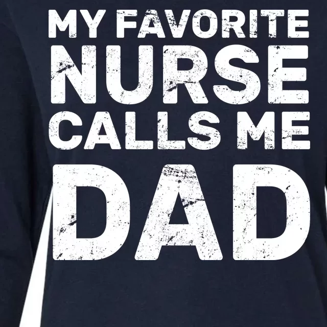 My Favorite Nurse Call Me Dad Womens Cotton Relaxed Long Sleeve T-Shirt