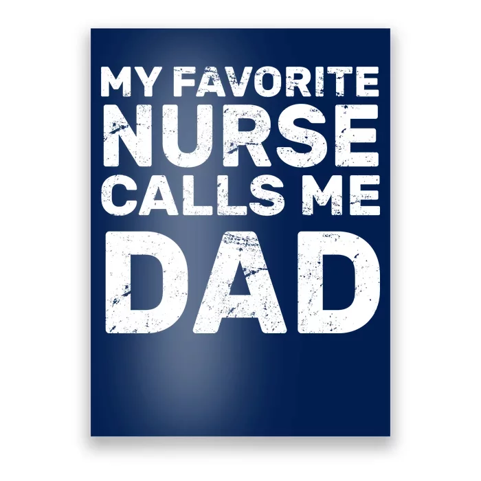 My Favorite Nurse Call Me Dad Poster