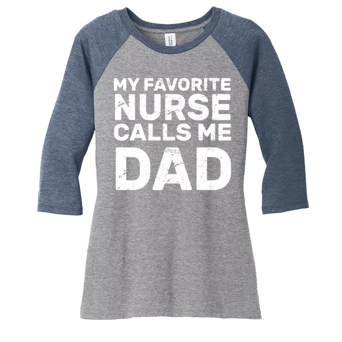 My Favorite Nurse Call Me Dad Women's Tri-Blend 3/4-Sleeve Raglan Shirt