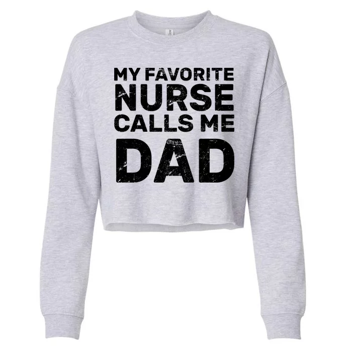 My Favorite Nurse Call Me Dad Cropped Pullover Crew