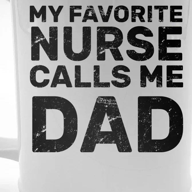 My Favorite Nurse Call Me Dad Front & Back Beer Stein