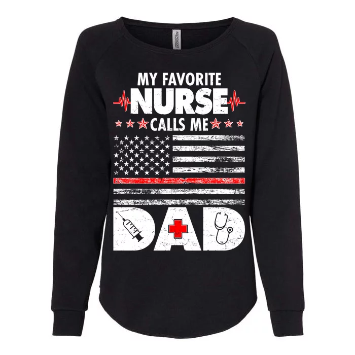 My Favorite Nurse Calls Me Dad Support Frontline Womens California Wash Sweatshirt