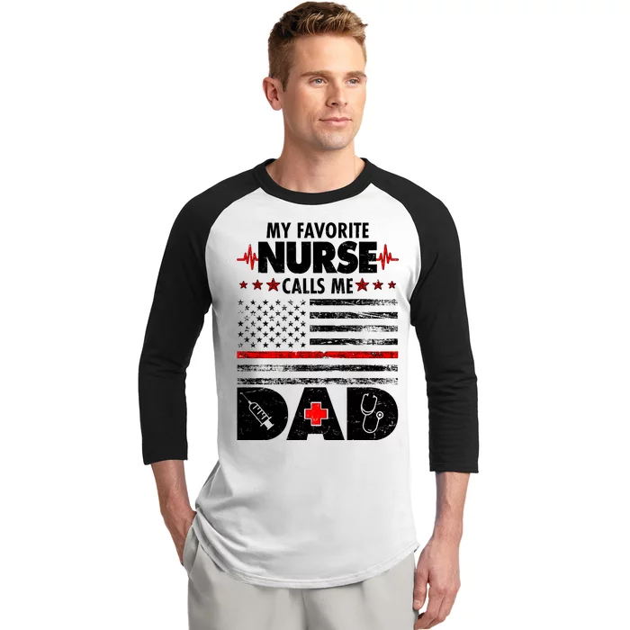 My Favorite Nurse Calls Me Dad Support Frontline Baseball Sleeve Shirt